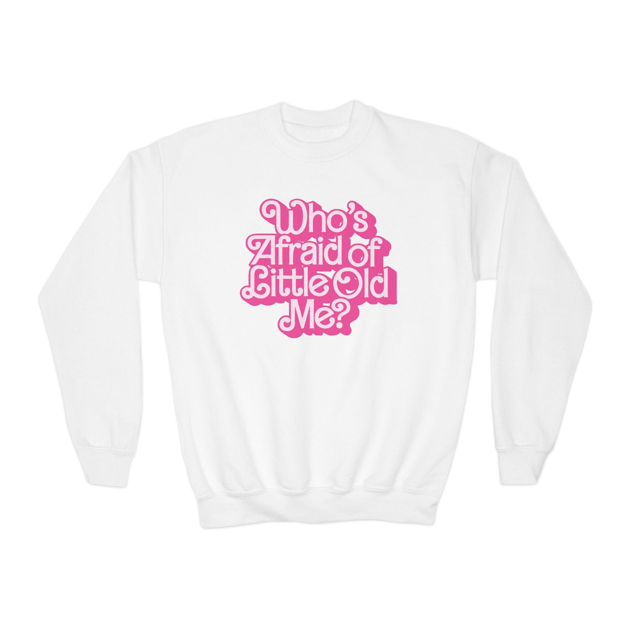 Kid's Who's Afraid of Little Old Me Crewneck Sweatshirt