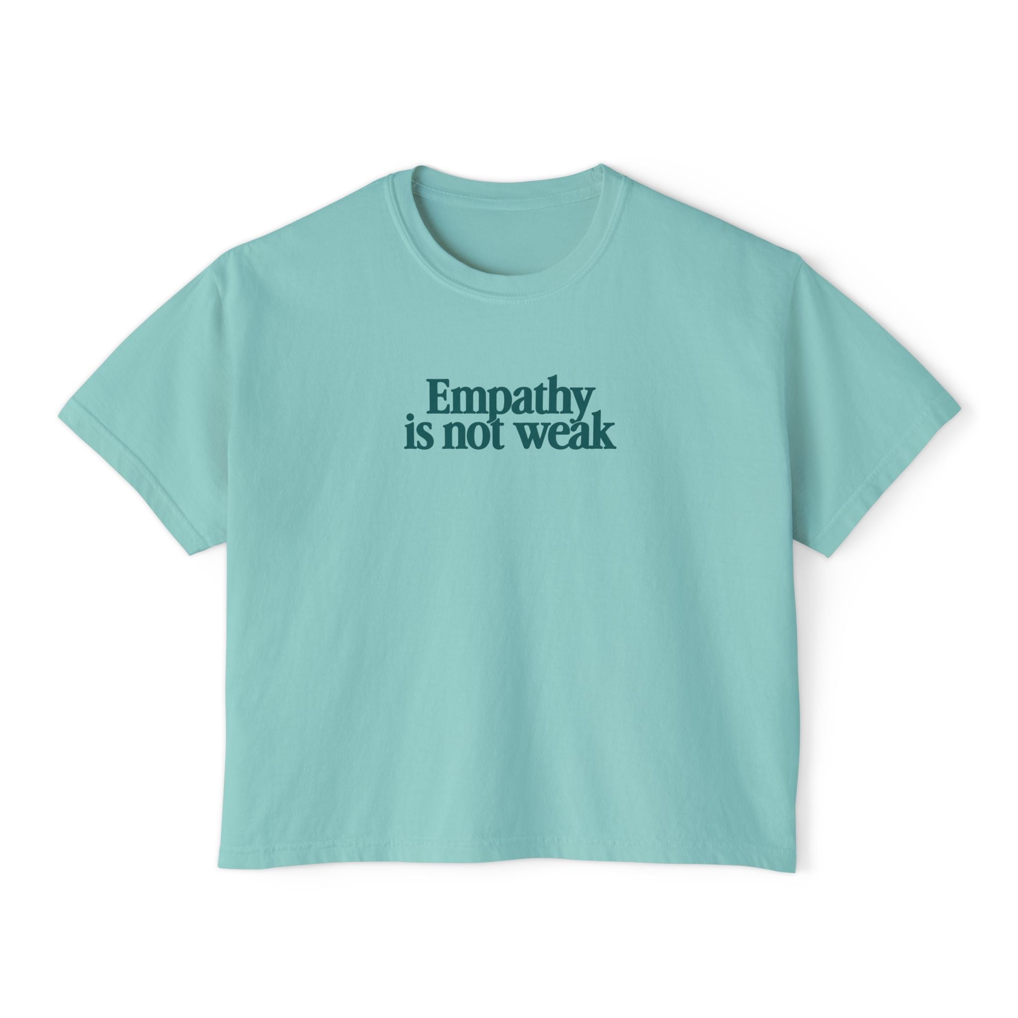 Empathy is Not Weak Comfort Colors Crop Top