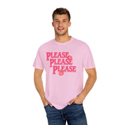 Please Please Please Comfort Colors Tee