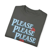 Please Please Please Comfort Colors Tee