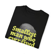 Smallest Man Tee