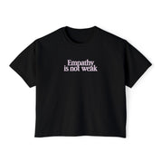 Empathy is Not Weak Comfort Colors Crop Top