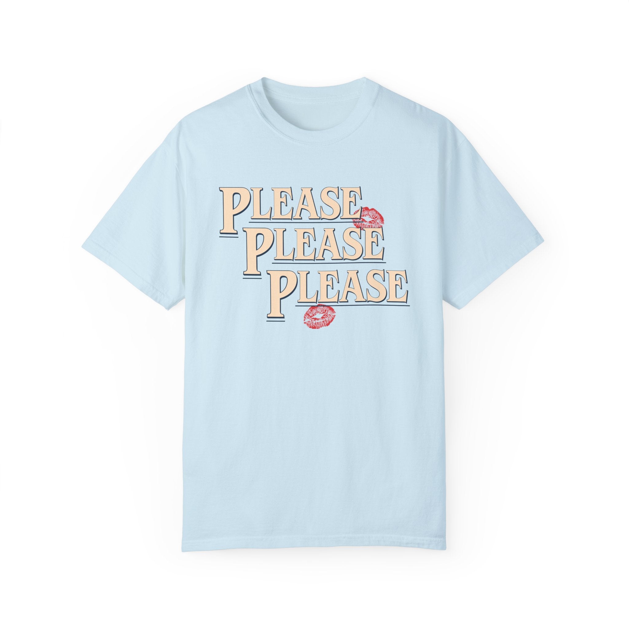 Please Please Please Comfort Colors Tee