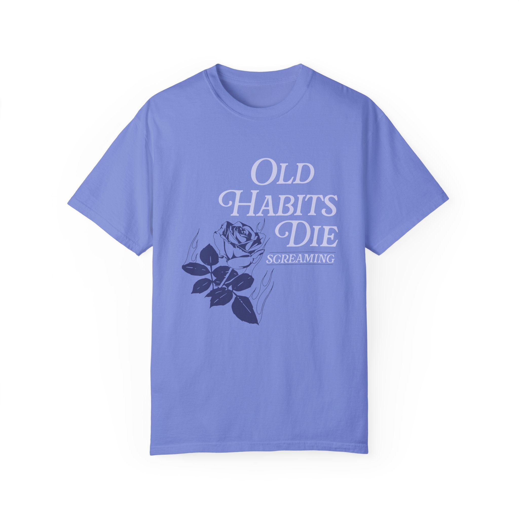 Old Habits Die Screaming Tee