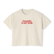 Empathy is Not Weak Comfort Colors Crop Top