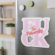 F*ck The Patriarchy Die-Cut Magnets