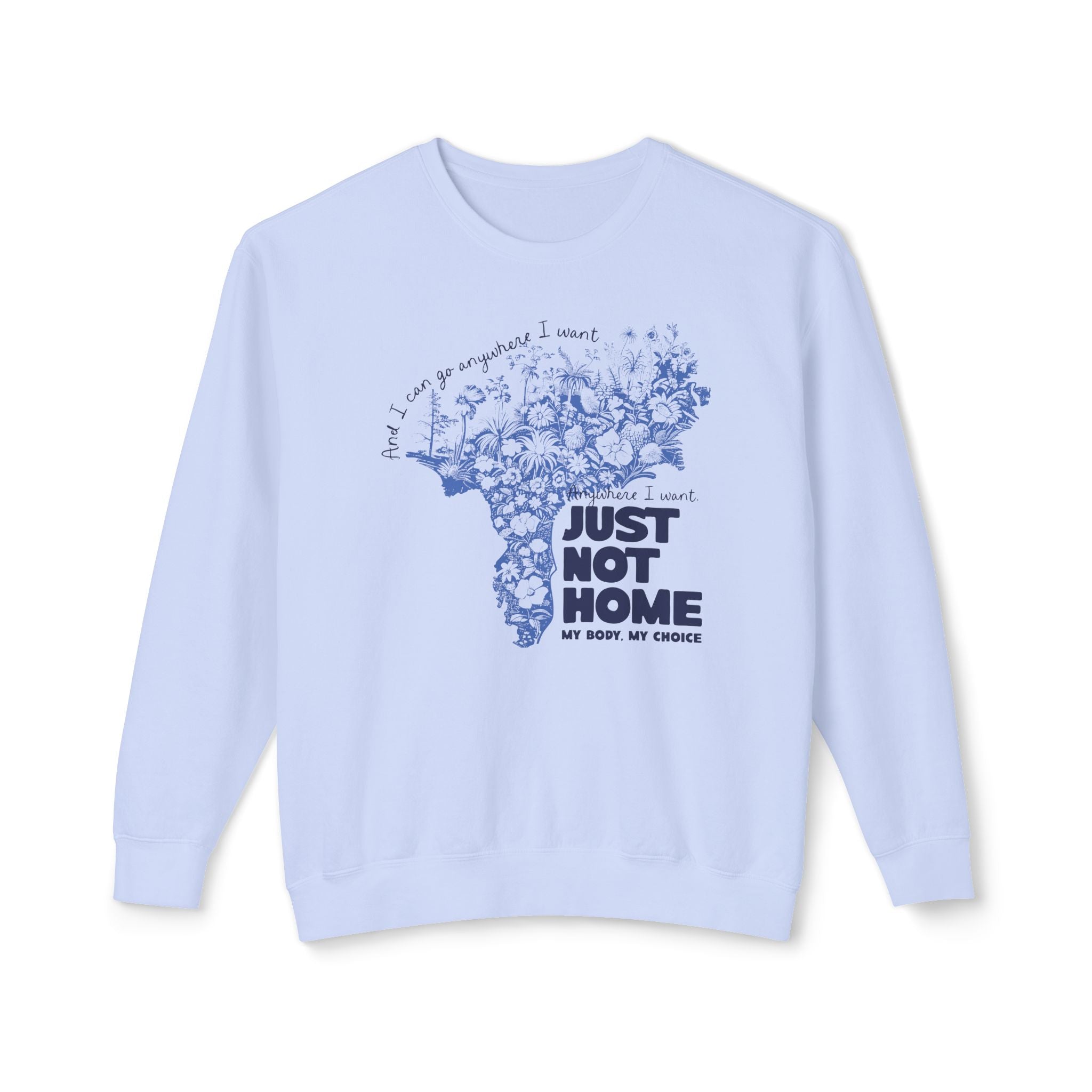 Just Not Home Comfort Colors Crewneck