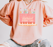 I Act Like It's My Birthday Lightweight Crewneck