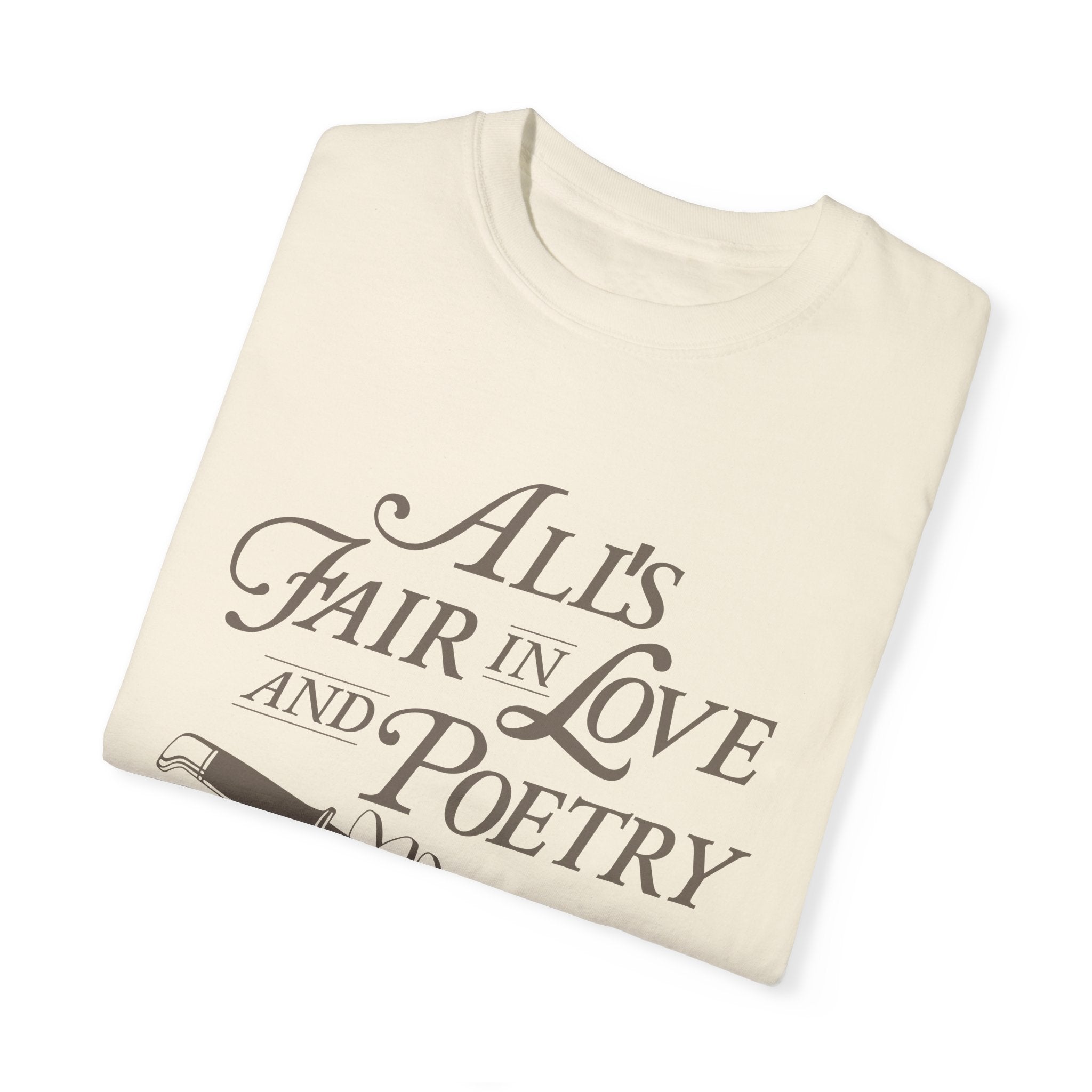 All's Fair in Love & Poetry Tee