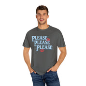 Please Please Please Comfort Colors Tee