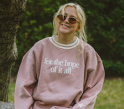 For the Hope of It All Crewneck