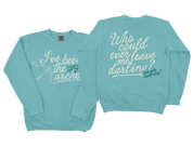 Who Could Ever Leave Me Darling? Crewneck