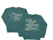 Who Could Ever Leave Me Darling? Crewneck