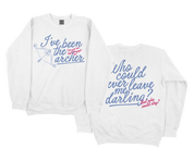 Who Could Ever Leave Me Darling? Crewneck