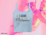 I Leave Quite An Impression Crop Tank Top