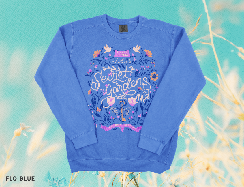 I Hate It Here Floral Secret Gardens Crewneck