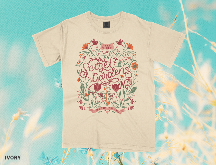 I Hate It Here Floral Secret Gardens Tee