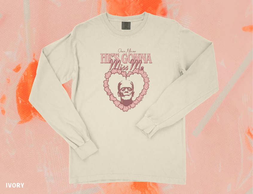 He's Gonna Miss Me Frankenstein Long Sleeve Tee