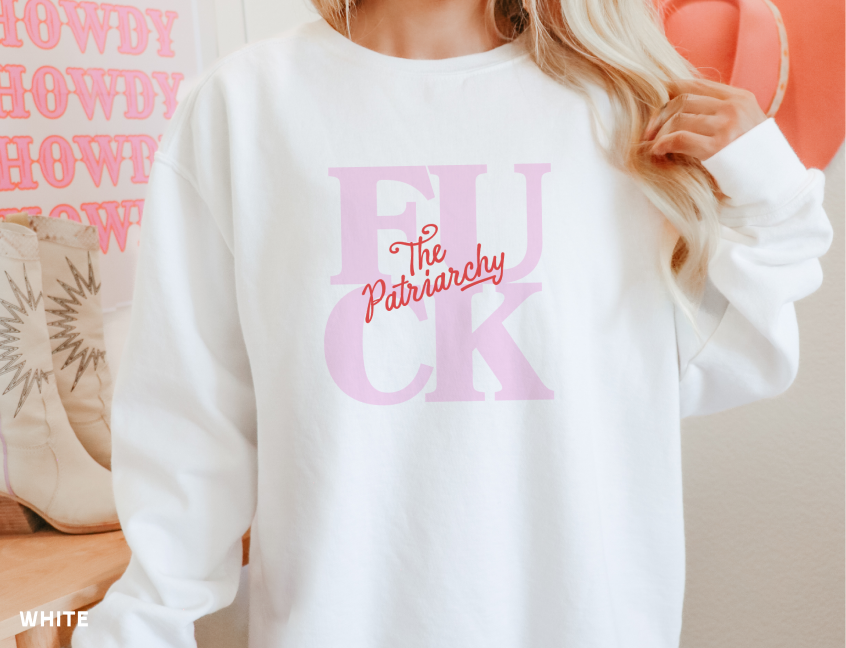 F*ck The Patriarchy Lightweight Crewneck