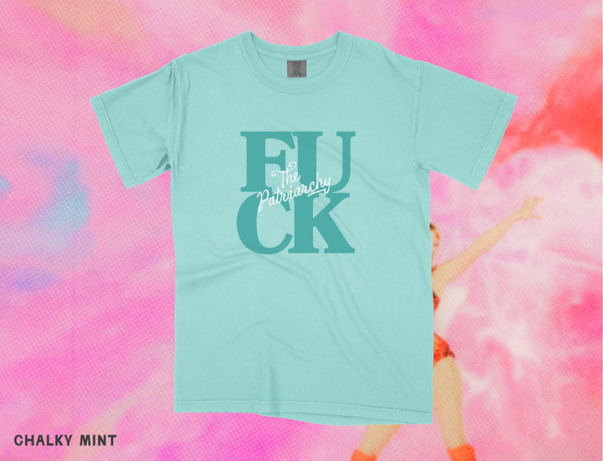 F*ck The Patriarchy Tee