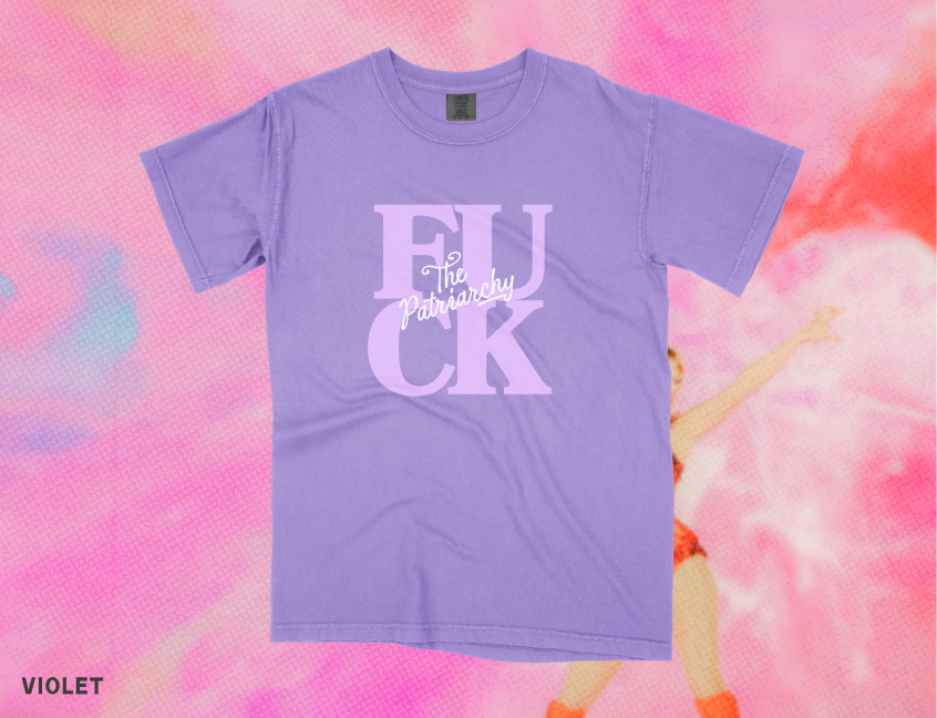 F*ck The Patriarchy Tee