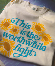 This is the Worthwhile Fight Tee