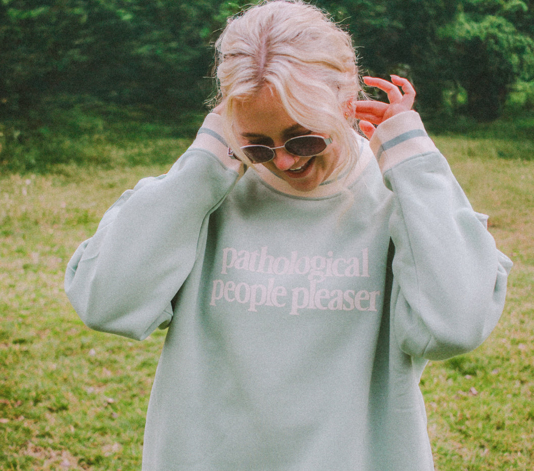 Pathological People Pleaser Crewneck