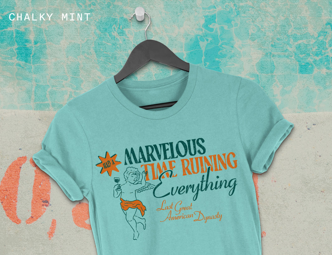 Marvelous Time Ruining Everything Tee