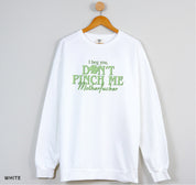 Don't Pinch Me Crewneck