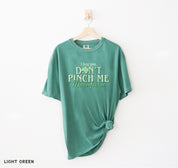 Don't Pinch Me Tee