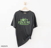 Don't Pinch Me Tee