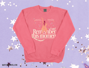 Remember This Moment Crewneck