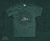 Serif Who's Afraid of Little Old Me Tee