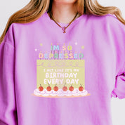 I Act Like It's My Birthday Lightweight Crewneck