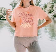 Take Me To The Parks Comfort Colors Crop Tee