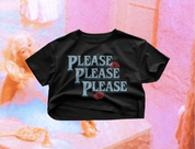 Please Please Please Crop Tee