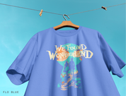 We Found Wonderland Tee