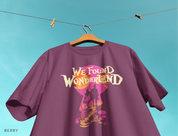 We Found Wonderland Tee