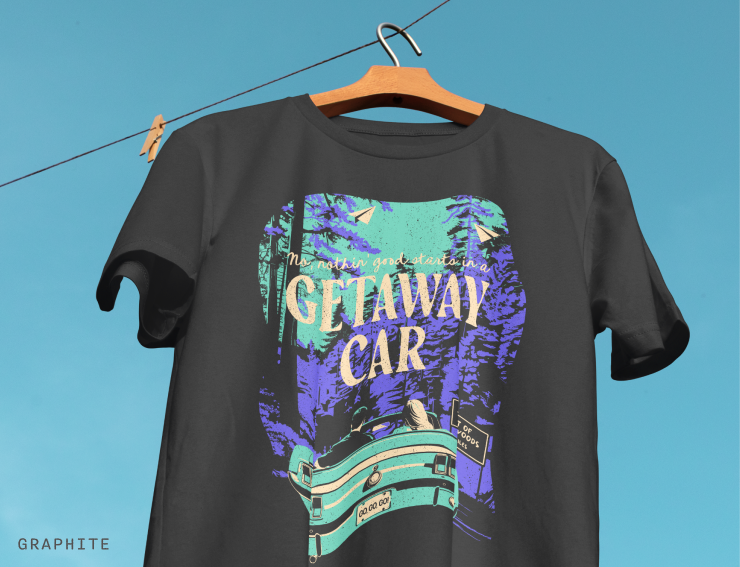 Drivin' the Getaway Car Out of the Woods Tee