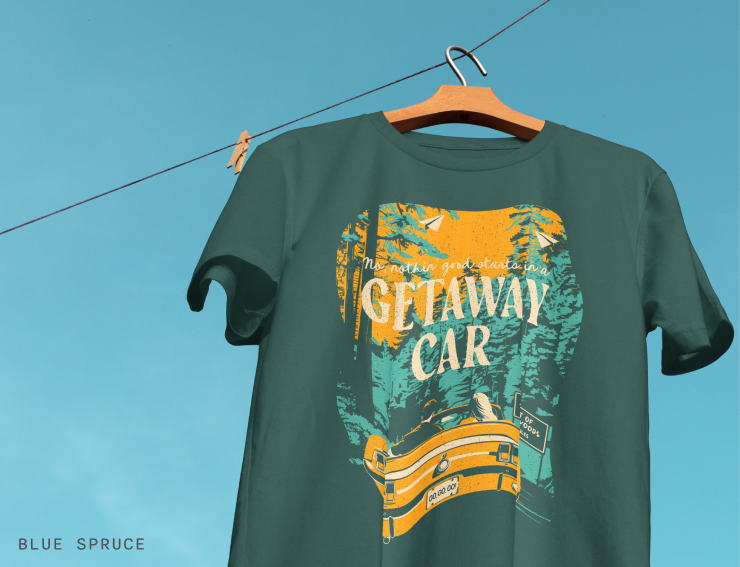 Drivin' the Getaway Car Out of the Woods Tee