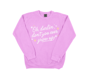 Oh Darlin, Never Grow Up Lightweight Comfort Colors Crewneck