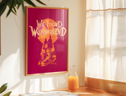 Pink We Found Wonderland Poster